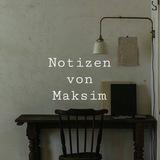 Notizen von Maksim