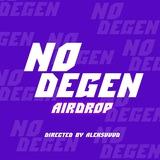 No Degen | Airdrop | Directed by Aleksvvvd
