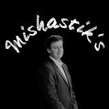 Mishastik's adventures