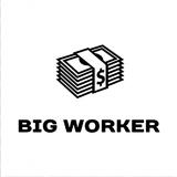 BIG WORKER