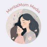 MentalMom Media