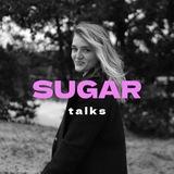 Sugar talks