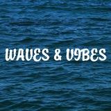 WAVES & VIBES