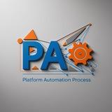 PAP - Platform Automation Process