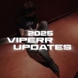 VIPERR UPDATES 2025
