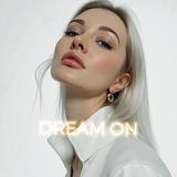 DREAM ON