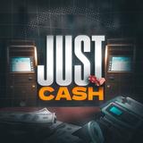 JUST CASH