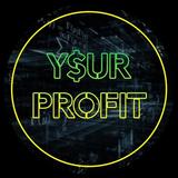 Y$UR PROFIT