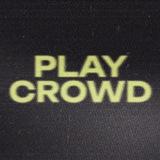 PLAY CROWD