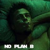 No Plan B