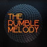 THE RUMBLE MELODY