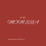 mom era
